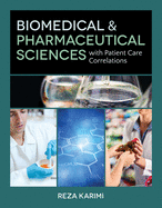 Biomedical & Pharmaceutical Sciences with Patient Care Correlations: .