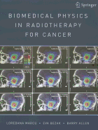 Biomedical Physics in Radiotherapy for Cancer