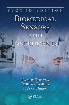 Biomedical Sensors and Instruments - Tagawa, Tatsuo, and Tamura, Toshiyo, and Oberg, P Ake