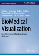 BioMedical Visualization: Past Work, Current Trends, and Open Challenges