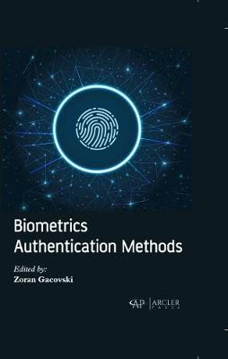 Biometrics Authentication Methods - Gacovski, Zoran (Editor)