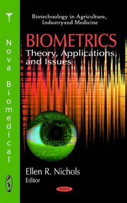 Biometrics: Theory, Applications, & Issues - Nichols, Ellen R (Editor)