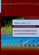 Biomicrofabrication and Biomicrofluidics