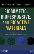 Biomimetic, Bioresponsive, and Bioactive Materials: An Introduction to Integrating Materials with Tissues