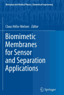 Biomimetic Membranes for Sensor and Separation Applications