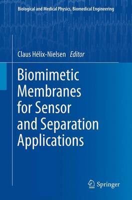 Biomimetic Membranes for Sensor and Separation Applications - H�lix-Nielsen, Claus (Editor)
