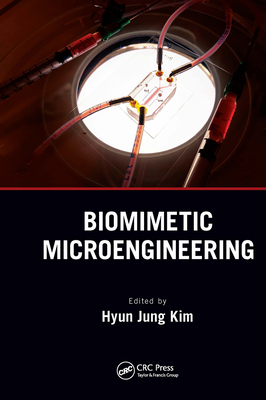Biomimetic Microengineering - Kim, Hyun Jung (Editor)