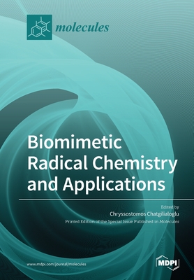 Biomimetic Radical Chemistry and Applications - Chatgilialoglu, Chryssostomos (Guest editor)