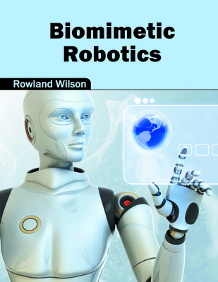 Biomimetic Robotics - Wilson, Rowland (Editor)