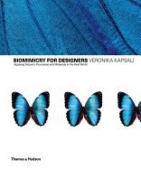 Biomimetics for Designers: Applying Nature's Processes & Materials in the Real World