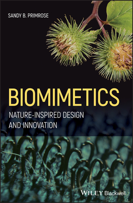 Biomimetics: Nature-Inspired Design and Innovation - Primrose, Sandy B