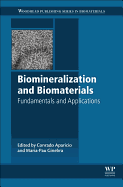 Biomineralization and Biomaterials: Fundamentals and Applications