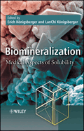 Biomineralization: Medical Aspects of Solubility