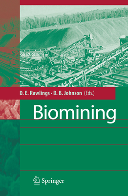 Biomining - Rawlings, Douglas E. (Editor), and Johnson, D. Barrie (Editor)