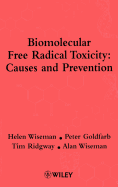 Biomolecular Free Radical Toxicity: Causes and Prevention