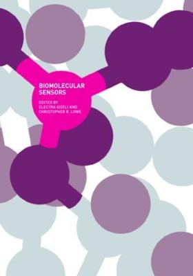 Biomolecular Sensors - Gizeli, Electra (Editor), and Lowe, Christopher R. (Editor)