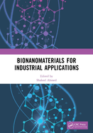 Bionanomaterials for Industrial Applications