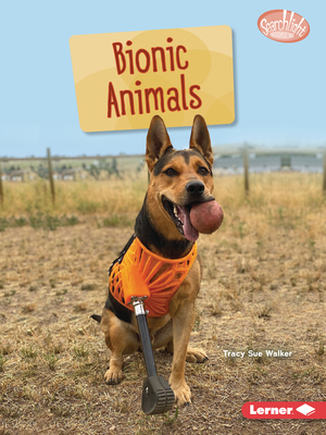 Bionic Animals - Walker, Tracy Sue