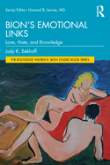 Bion's Emotional Links: Love, Hate and Knowledge