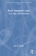 Bion's Emotional Links: Love, Hate and Knowledge