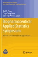 Biopharmaceutical Applied Statistics Symposium: Volume 3 Pharmaceutical Applications