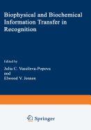 Biophysical and Biochemical Information Transfer in Recognition