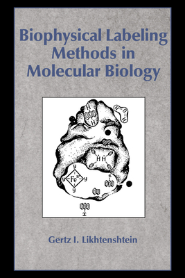 Biophysical Labeling Methods in Molecular Biology - Likhtenshtein, Gertz I, and Gertz I, Likhtenshtein