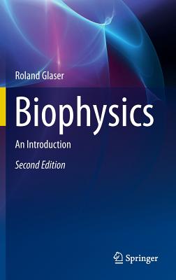 Biophysics: An Introduction - Glaser, Roland