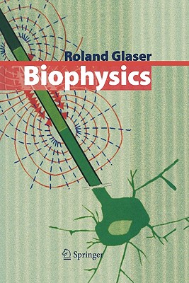 Biophysics - Glaser, Roland