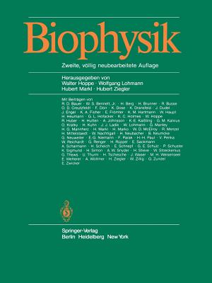 Biophysik - Hoppe, W (Editor), and Lohmann, W, Dr. (Editor), and Markl, H (Editor)