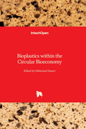 Bioplastics within the Circular Bioeconomy