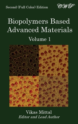 Biopolymers Based Advanced Materials (Volume 1) - Mittal, Vikas (Editor)