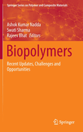 Biopolymers: Recent Updates, Challenges and Opportunities
