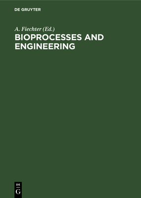 Bioprocesses and Engineering - Fiechter, A (Editor)