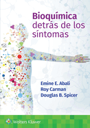 Bioqu?mica. Detr�s de Los S?ntomas
