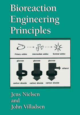 Bioreaction Engineering Principles - Nielsen, Jens, and Villadsen, John