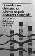 Bioremediation of Chlorinated and Polycyclic Aromatic Hydrocarbon Compounds