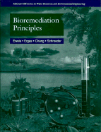 Bioremediation Principles - Schroeder, Edward D, and Eweis, Juana B