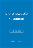 Biorenewable Resources: Engineering New Products from Agriculture