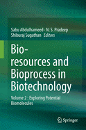 Bioresources and Bioprocess in Biotechnology: Volume 2: Exploring Potential Biomolecules