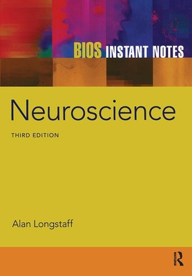 BIOS Instant Notes in Neuroscience - Longstaff, Alan, and Ronczkowski, Michael R.