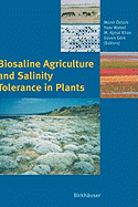 Biosaline Agriculture and Salinity Tolerance in Plants
