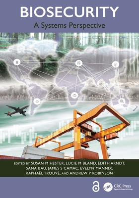 Biosecurity: A Systems Perspective - Hester, Susan M (Editor), and Bland, Lucie M (Editor), and Arndt, Edith (Editor)