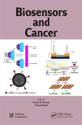 Biosensors and Cancer - Preedy, Victor R (Editor), and Patel, Vinood (Editor)