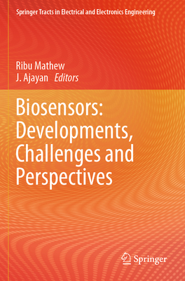 Biosensors: Developments, Challenges and Perspectives - Mathew, Ribu (Editor), and Ajayan, J (Editor)