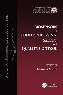 Biosensors in Food Processing, Safety, and Quality Control - Mutlu, Mehmet (Editor)