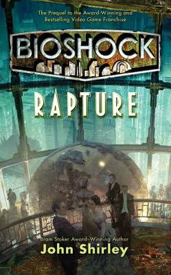 Bioshock: Rapture - Shirley, John