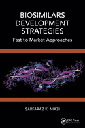 Biosimilars Development Strategies: Fast to Market Approaches
