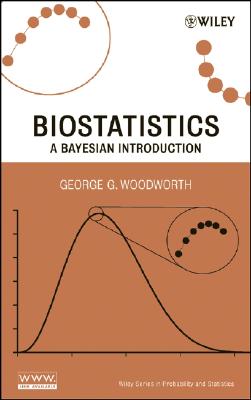 Biostatistics: A Bayesian Introduction - Woodworth, George G