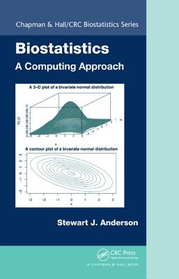 Biostatistics: A Computing Approach - Anderson, Stewart